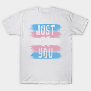 Just Be You, Trans Flag T-Shirt